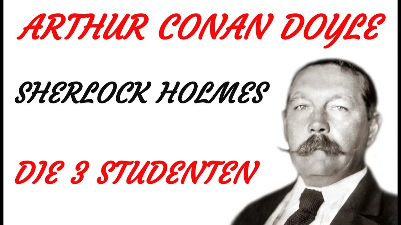 KRIMI Hörspiel - Arthur Conan Doyle - Sherlock Holmes - DIE DREI STUDENTEN