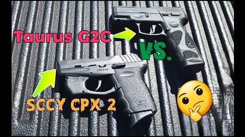 Sccy CPX-2 VS. Taurus G2C!!!