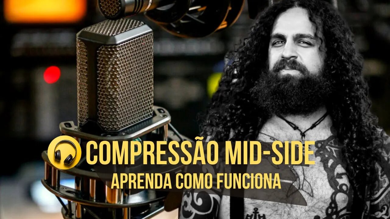 Compressão Mid - Side Como Funciona