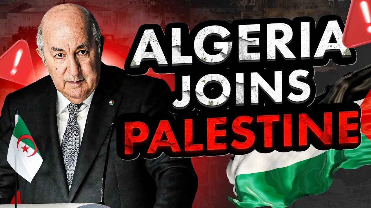 Algeria Declares War on Israel - Joining Forces With Palestine?