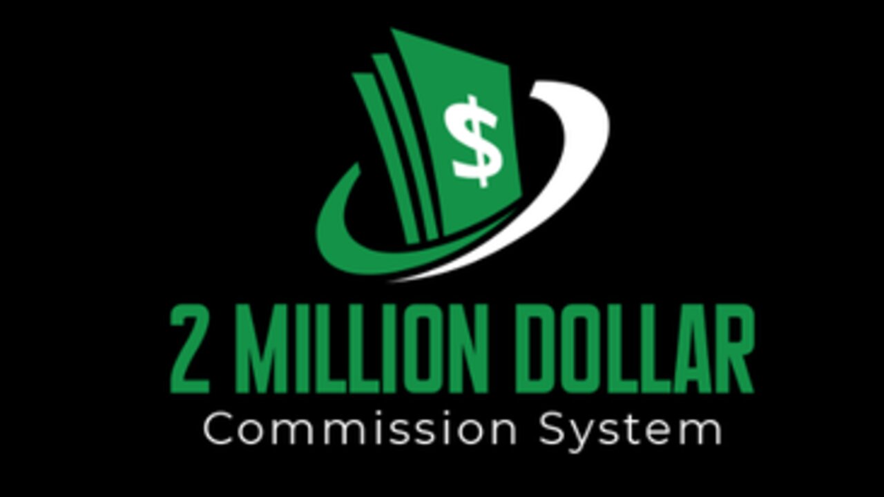2 Million Dollar Commission System
