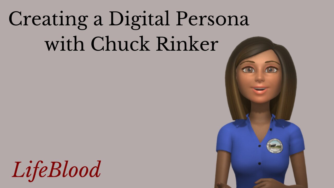 Creating a Digital Persona with Chuck Rinker