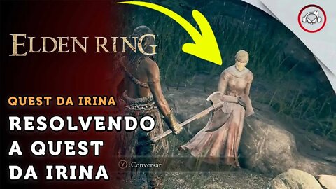 Elden Ring, Como resolver a quest da Irina e entregar a carta ao pai | super dica PT-BR