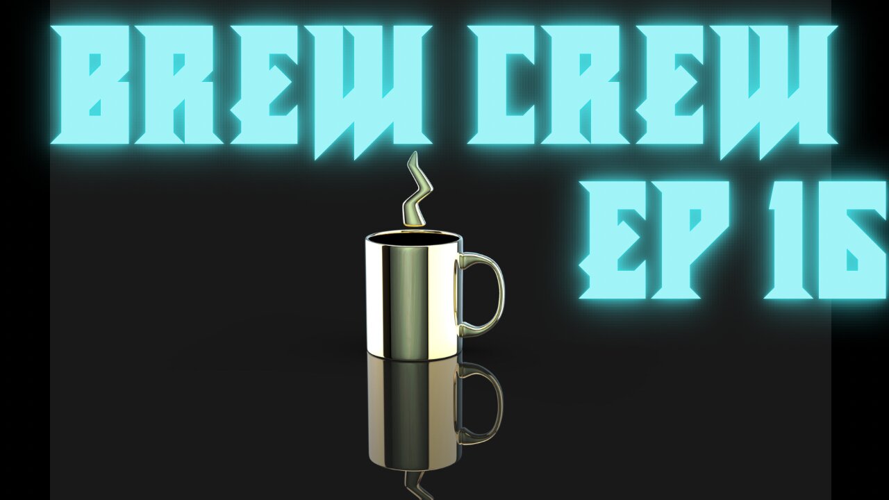 Brew Crew: Ep16