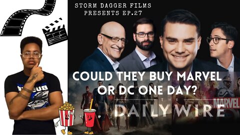 COULD The Daily Wire BUY Marvel Or Dc Rights In The FUTURE?