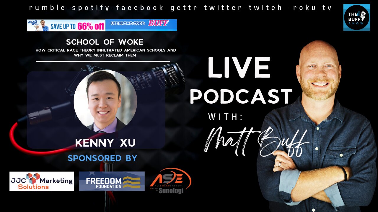 Kenny Xu - Matt Buff Show - School of Woke