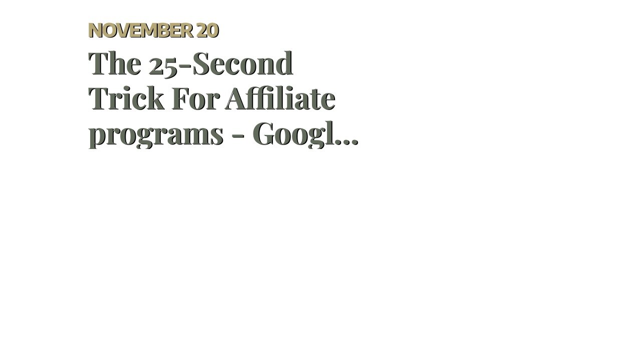 The 25-Second Trick For Affiliate programs - Google AdSense Help