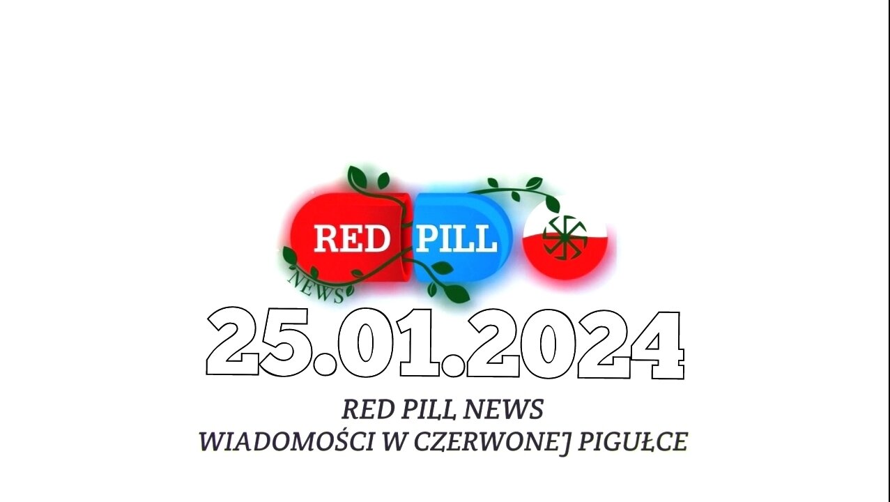 Red Pill News | Wiadomości W Czerwonej Pigułce 25.01.2024