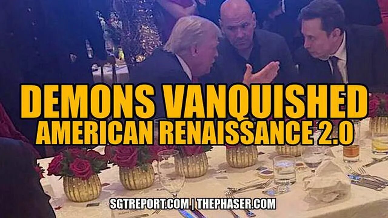 DEMONS VANQUISHED~ American Renaissance 2.0