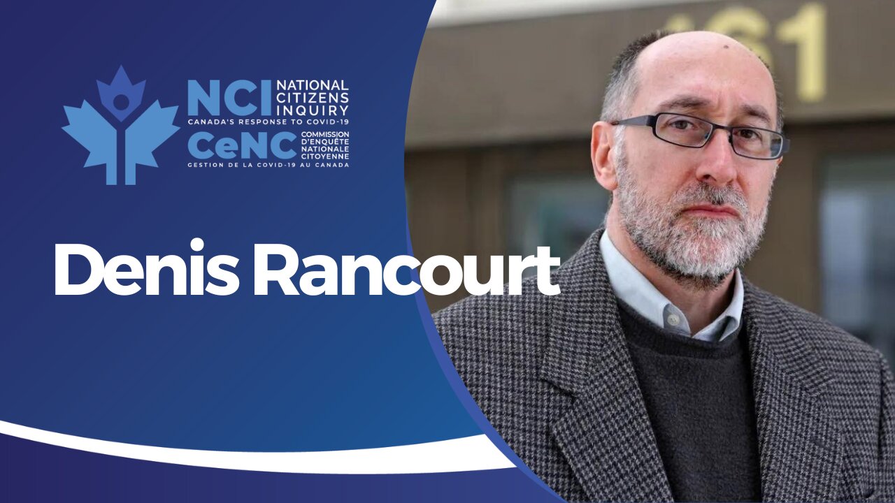 Excess Deaths during the Covid Pandemic: Insights from Denis Rancourt | Quebec City Day One | NCI