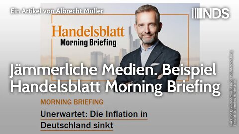 Jämmerliche Medien. Beispiel Handelsblatt Morning Briefing | Albrecht Müller | NDS-Podcast