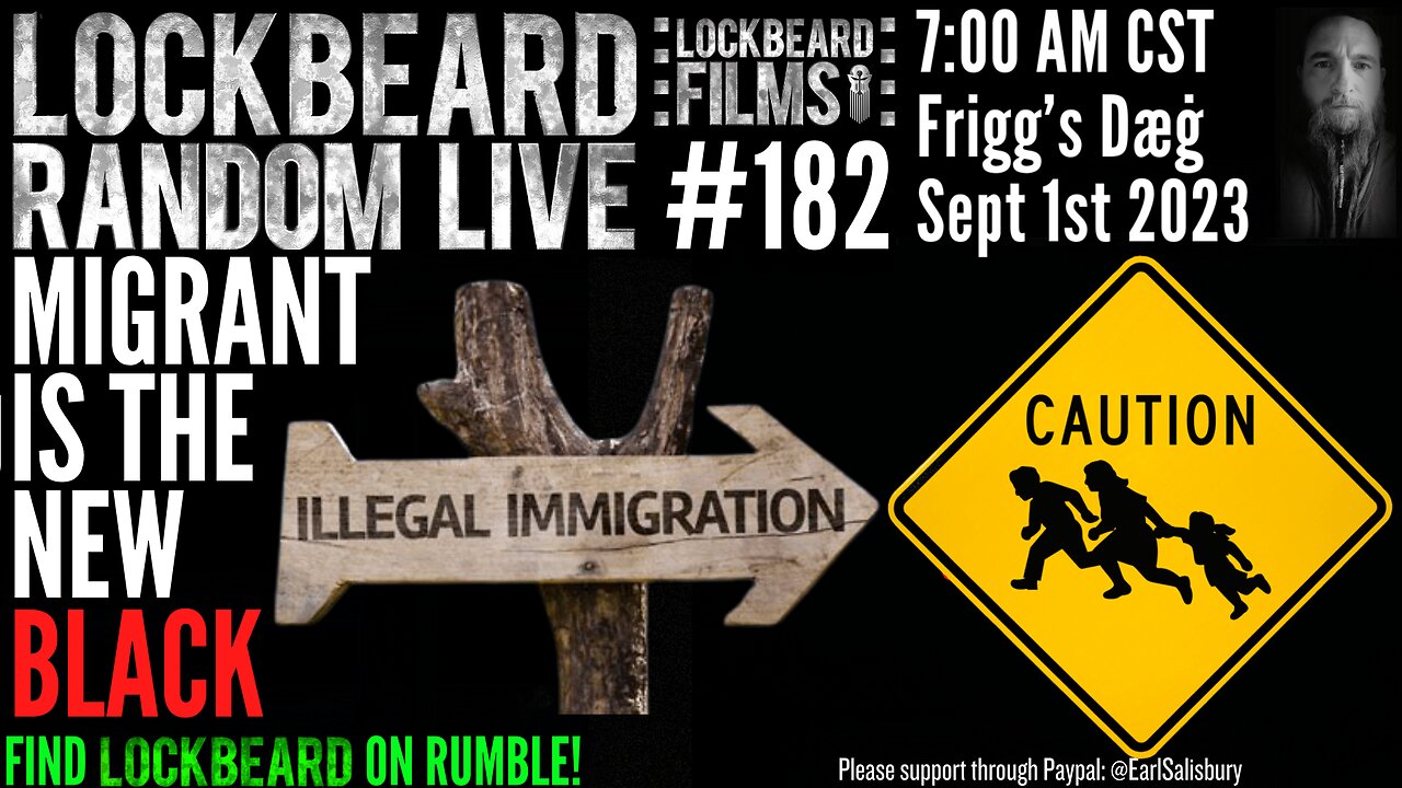 LOCKBEARD RANDOM LIVE #182. Migrant Is The New Black