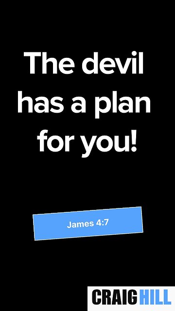 How to resist the devil's plan for you | James 4:7