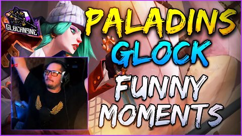 Paladins Funny Moments | GlockN9ne