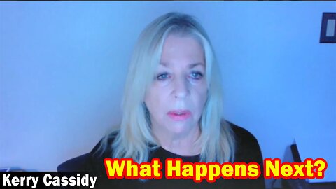 Kerry Cassidy Latest Intel: What Happens Next?