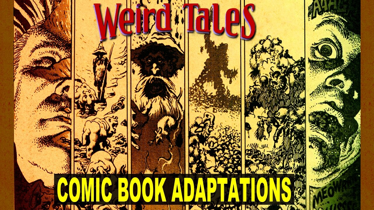 Weird Tales HORROR Comic Book Adaptations PLUS What Was The FIRST Comic Book Devoted To LOVECRAFT?