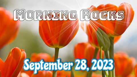 ☀️Morning Rocks - 9.28.23