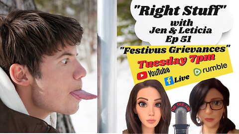 Right Stuff Ep 51 "Festivus Grievances"