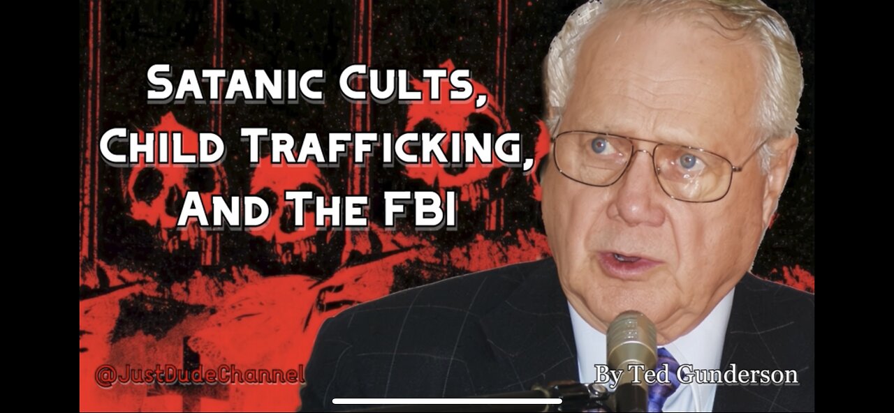 🚨TED GUNDERSON￼: SATANIC CULTS, CHILD TRAFFICKING, AND THE FBI🚨 MUST WATCH 💯🤙🏻🚨