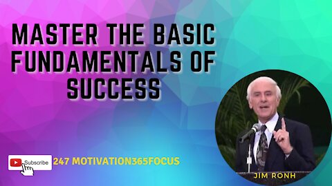 JIM RONH Motivational speech ||Master the fundamentals of succes.