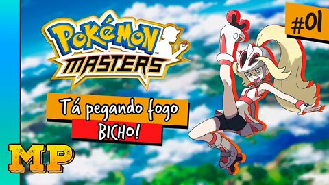 POKÉMON MASTERS - CAPÍTULO QUENTE! [#01]