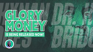 Glory MONEY Is Being Released NOW! Watch this!