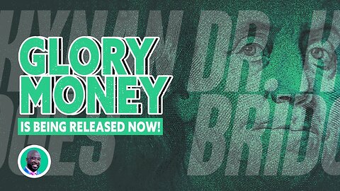 Glory MONEY Is Being Released NOW! Watch this!