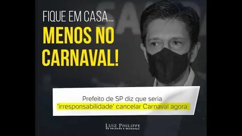 Prefeito de SP : FIQUE EM CASA...menos no Carnaval