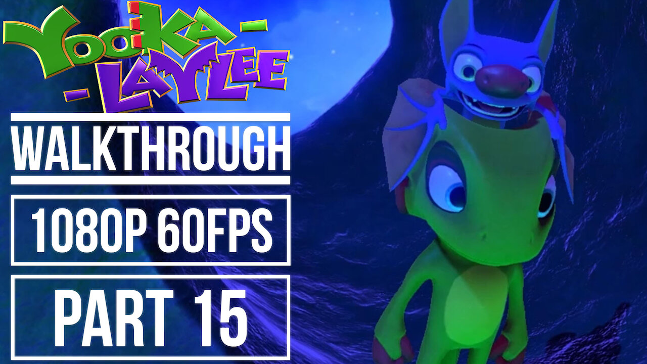 YOOKA LAYLEE Gameplay Walkthrough PART 15 No Commentary World 5 Galleon Galaxy [1080p 60fps]