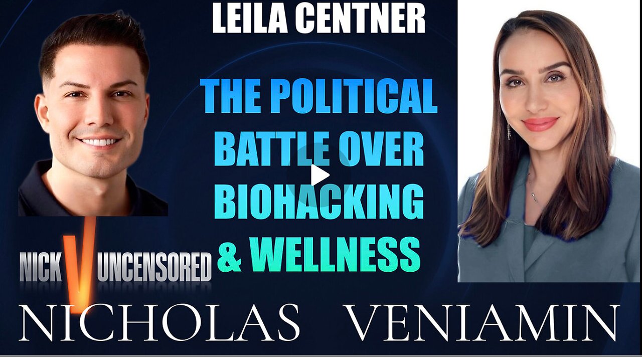 Leila Centner Discusses The Political Battle Over Biohacking & Wellness with Nicholas Veniamin