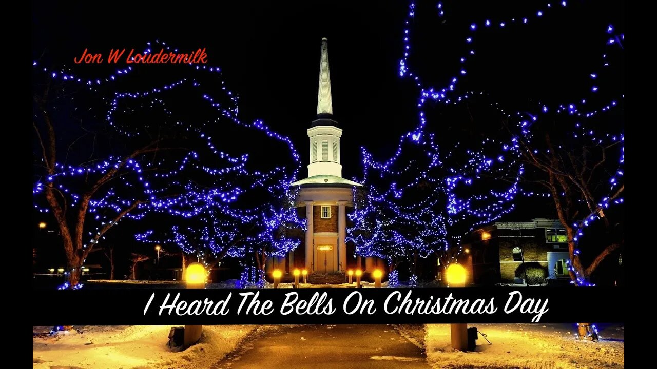 Jon W Loudermilk - I Heard The Bells On Christmas Day - Live at Mountain Heights With Church Choir