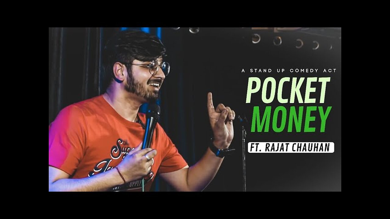 Pocket Money/ Stand up Comedy by Rajat Chauhan