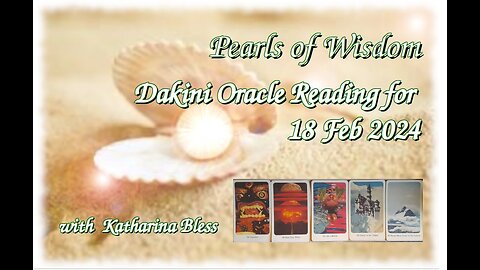 Dakini Oracle Reading for 18th of February 2024