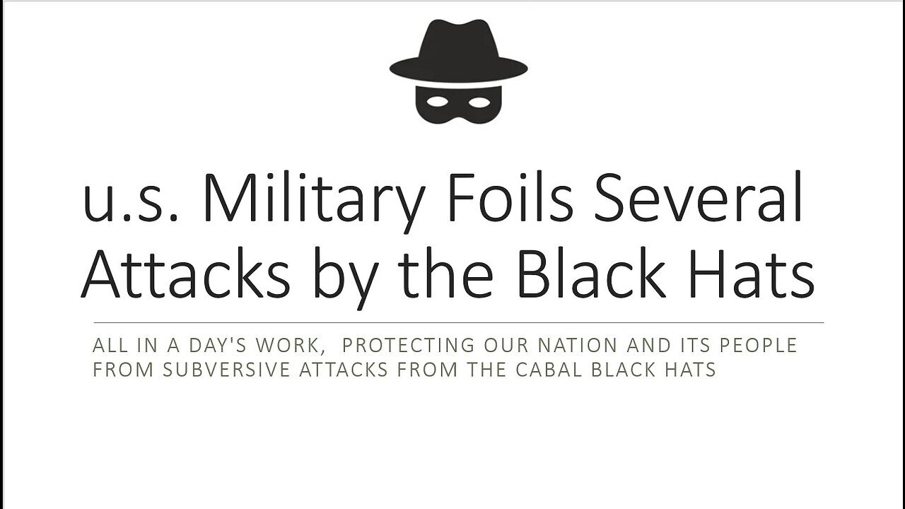 u.s. Military Foils Several Black Hat Operations