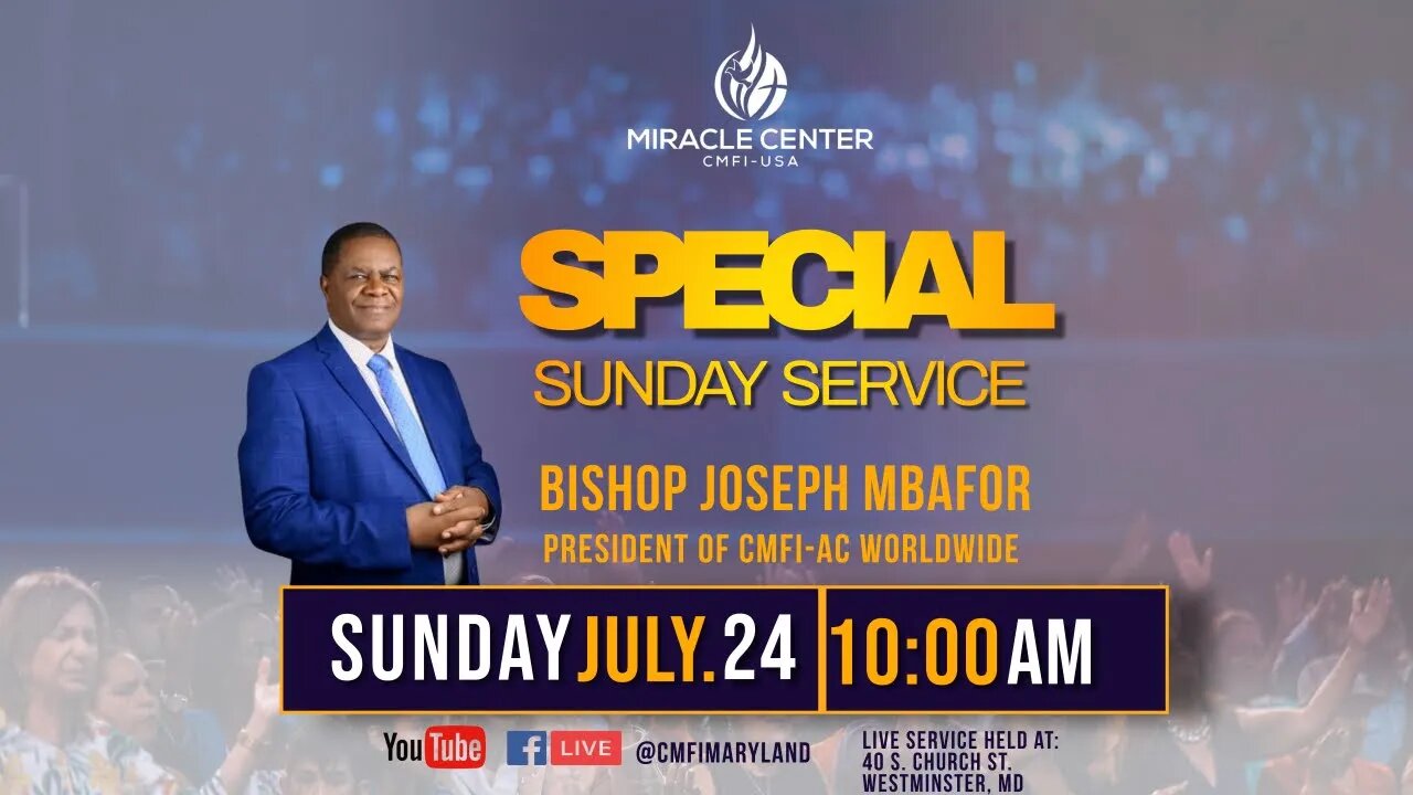 Special Sunday Service With Bishop Joseph Mbafor! - July 24th, 2022