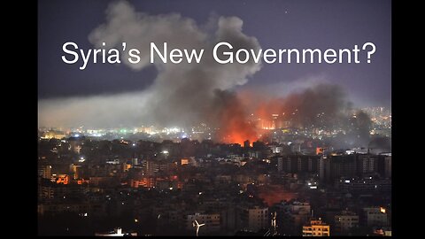 Syria’s New Government?