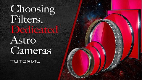 Choosing Filters - Dedicated Astro Cameras