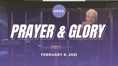 GPEC MORNING PRAYER AND GLORY