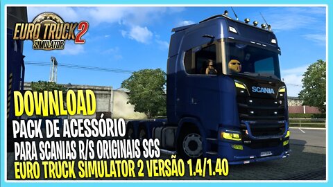 PACK DE ACESSORIOS SCANIA R e S 1.40 1.41 EURO TRUCK SIMULATOR 2