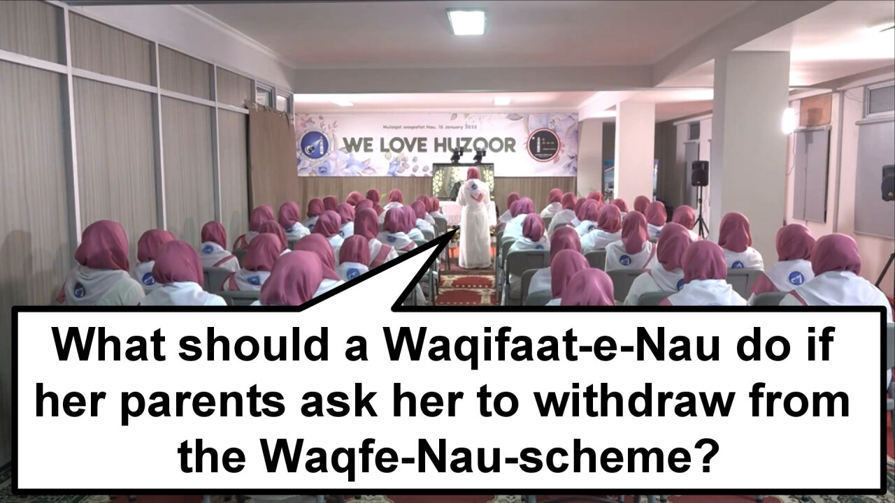 What should a Waqifaat-e-Nau do if her parents ask her to withdraw from the Waqfe Nau scheme?