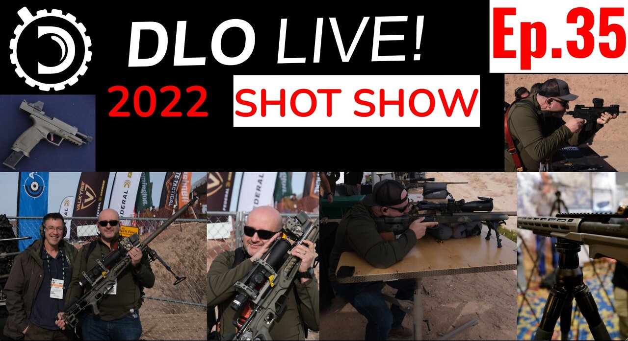 DLO Live! Ep. 35 SHOT Show 2022