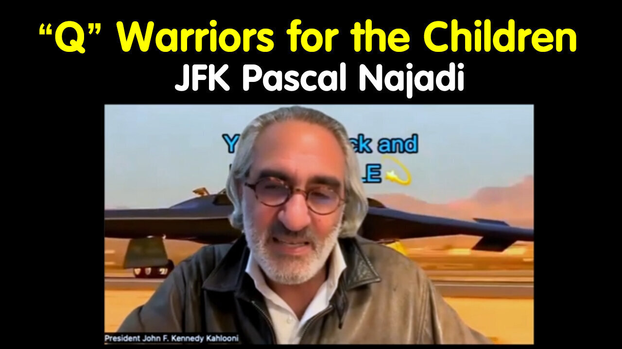 Q - Warriors For The Children - JFK Pascal Najadi - June 28,2024.