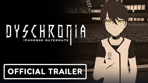 Dyschronia: Chronos Alternate: Episode 3 - Official Director's Cut Trailer