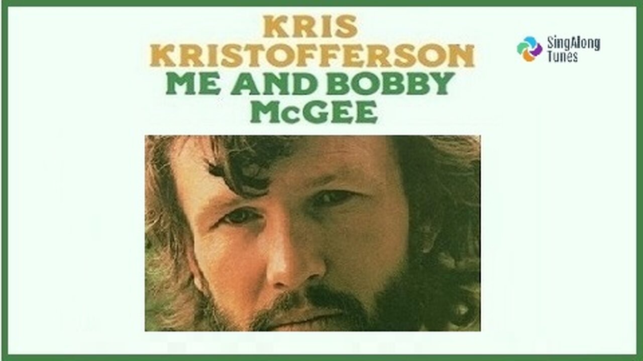 Kris Kristofferson - "Me And Bobby McGee" with Lyrics