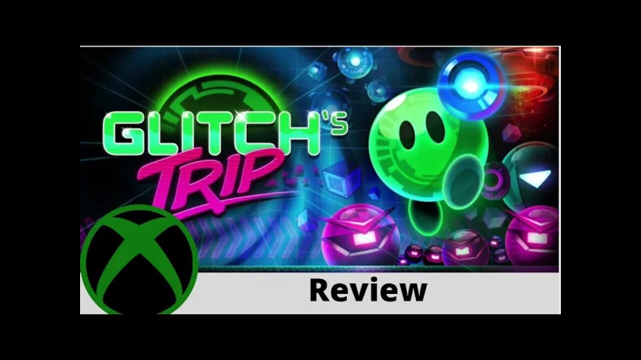 Glitch's Trip Review on Xbox