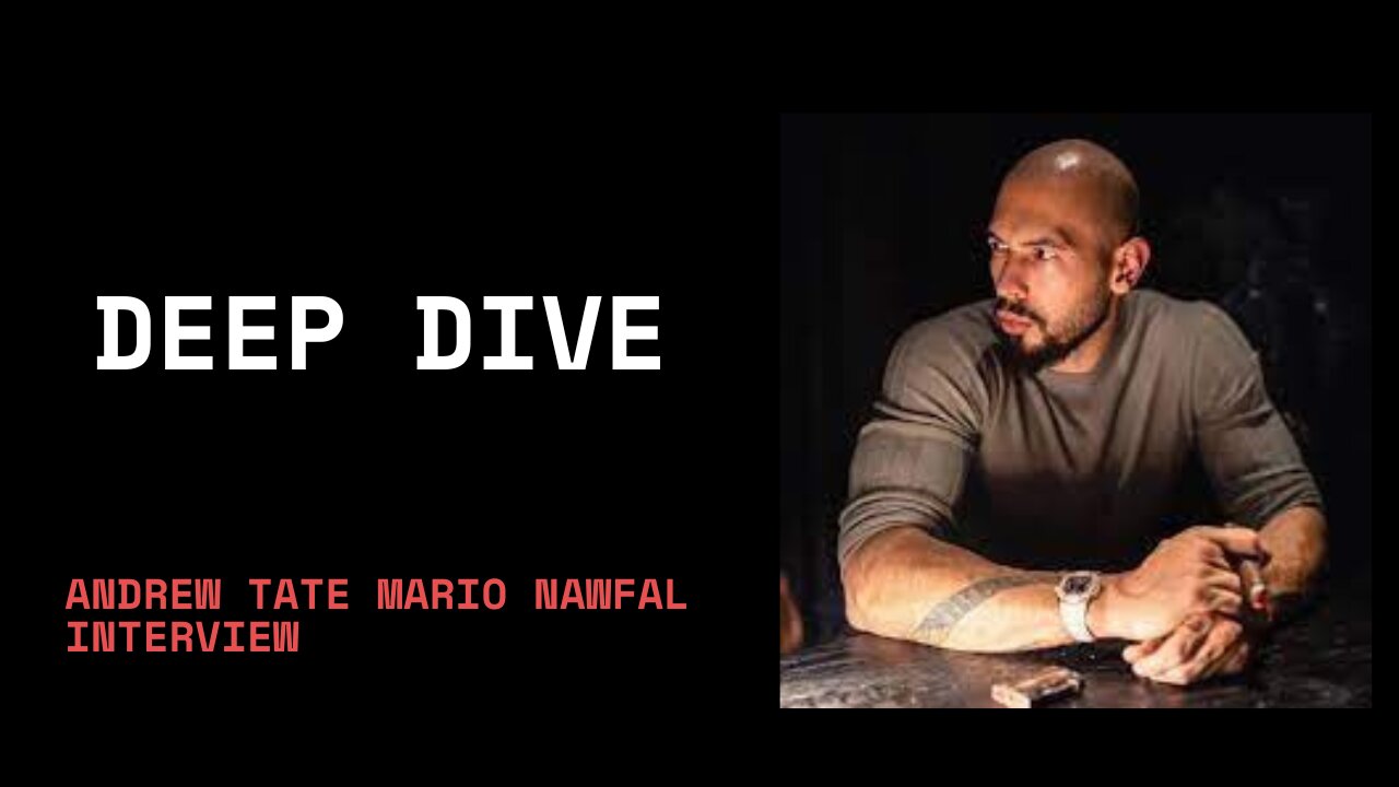 Deep Dive: Andrew Tate x Mario Nawfal Full Interview