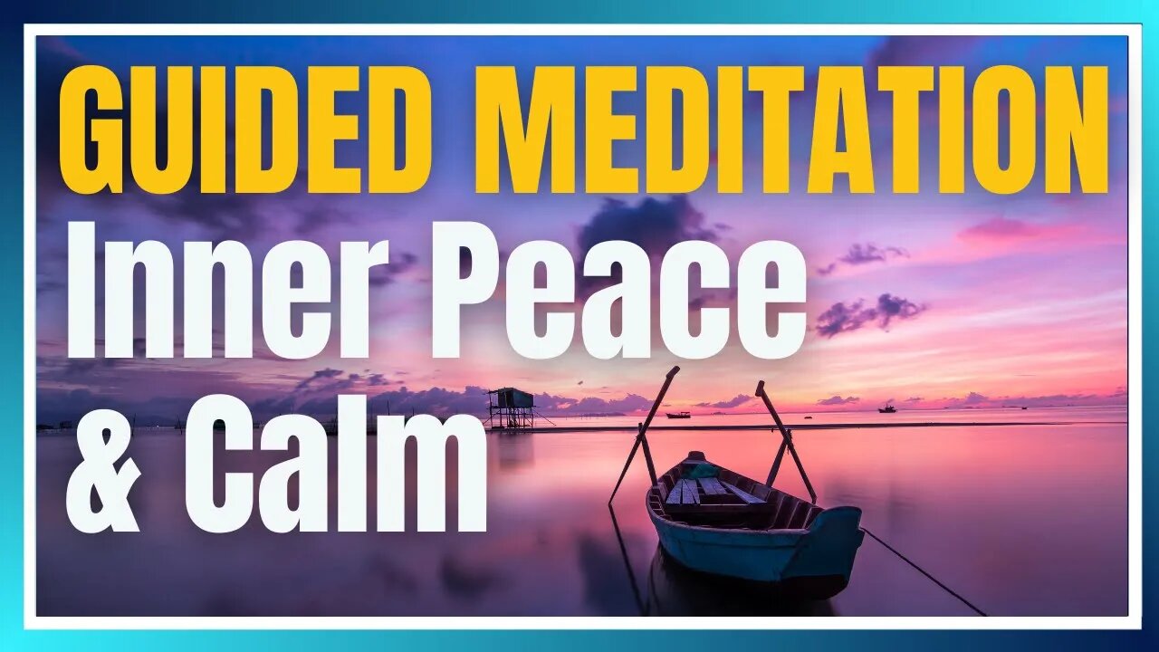 20 Min Guided Meditation For Inner Peace and Calm