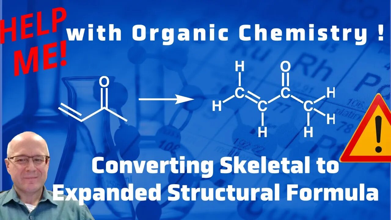 How to Convert Skeletal to Expanded Formula Practice Problem Help Me With Organic Chemistry