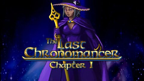 The Last Chronomancer (Demo): Heroes Unite! (#1)