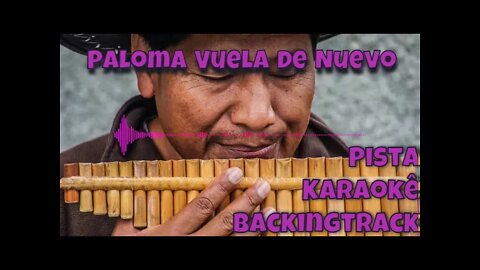 🎼Paloma Vuela de Nuevo - Pista - Karaokê - BackingTrack.